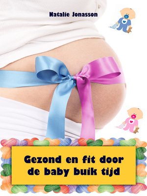 cover image of Gezond en fit door de baby buik tijd